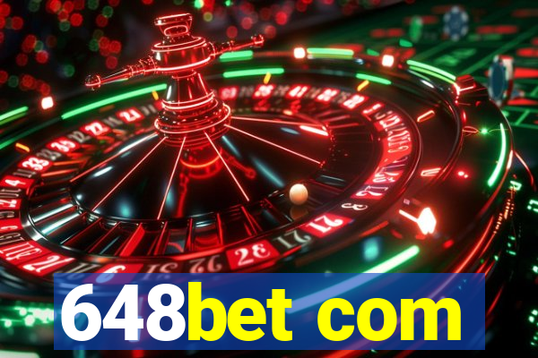 648bet com